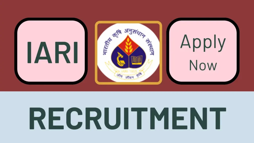 IARI Assistant Recruitment 2022 - 462 Vacancy Submit Online form -  AssamJobupdates