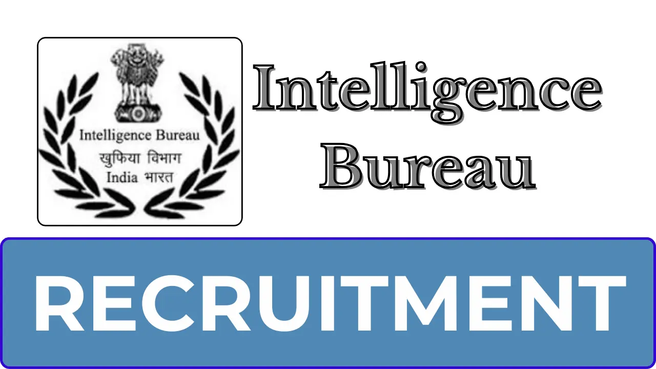 IB Recruitment 2024 out for 226 ACIOII/Tech Positions