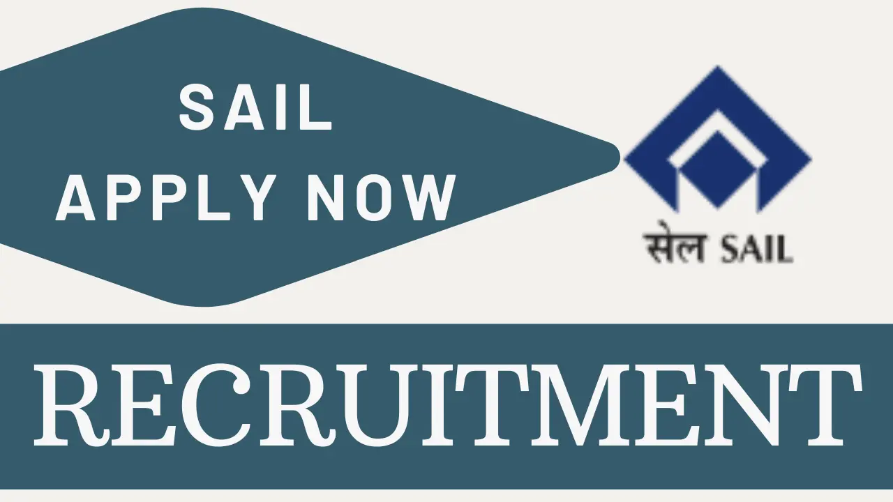 SAIL Recruitment 2024. Check Post, Qualification, Age